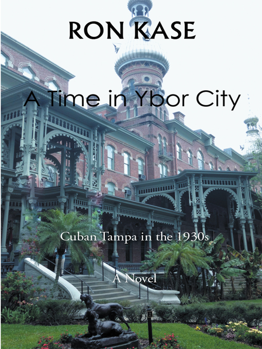 Title details for A Time in Ybor City by Ron Kase - Available